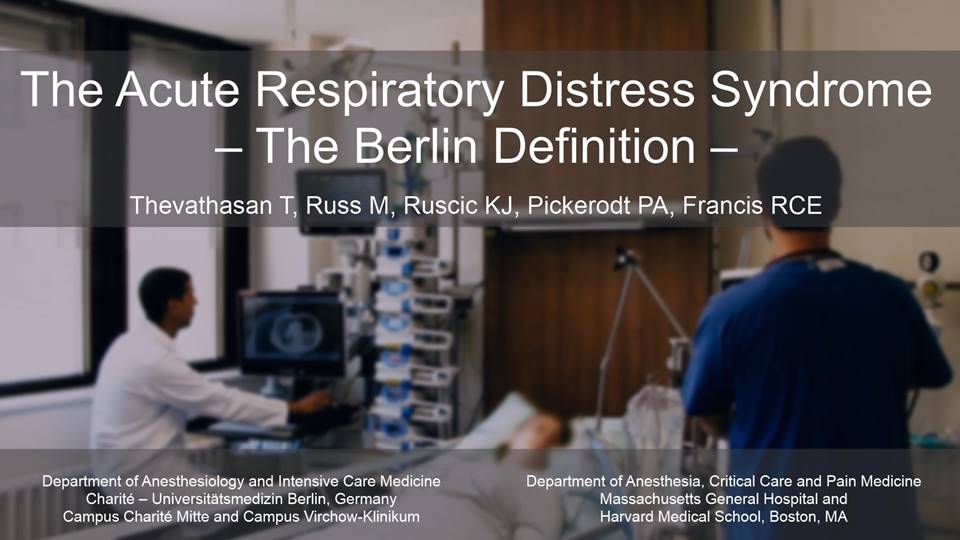 The Acute Respiratory Distress Syndrome - The Berlin Definition